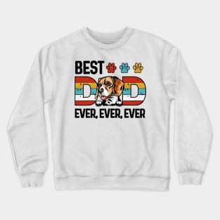 Best Dog Dad Ever Crewneck Sweatshirt